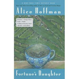 Fortune's Daughter -- Alice Hoffman